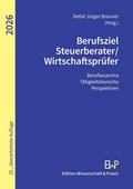 Cover: Berufsziel Steuerberater-Wirtschaftspr&uuml;fer 2026 - Edition Wissenschaft & Praxis