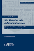 Cover: Wie Sie Beirat oder Aufsichtsrat werden - Erich Schmidt Verlag