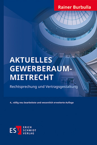Abbildung von: Aktuelles Gewerberaummietrecht - Erich Schmidt Verlag