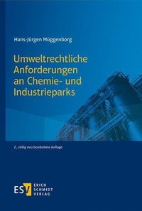 Abbildung von: Umweltrechtliche Anforderungen an Chemie- und Industrieparks - Erich Schmidt Verlag