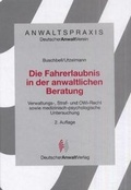 Cover: Die Fahrerlaubnis in der anwaltlichen Beratung - Deutscher Anwaltverlag