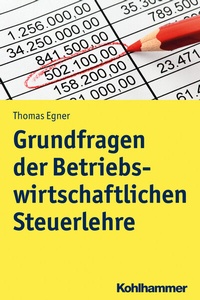 Abbildung von: Grundlagen einer entscheidungsorientierten Steuerlehre - Kohlhammer