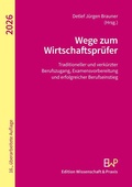 Cover: Wege zum Wirtschaftspr&uuml;fer - Edition Wissenschaft & Praxis