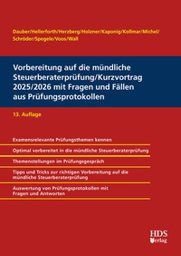 Abbildung von: Vorbereitung auf die mündliche Steuerberaterprüfung | Kurzvortrag 2025/2026 mit Fragen und Fällen aus Prüfungsprotokollen - HDS
