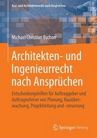 Abbildung von: Architekten- und Ingenieurrecht nach Ansprüchen - Springer Vieweg