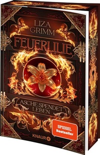 Abbildung von: Feuerlilie. Asche spendet Leben - Knaur