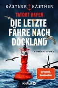 Cover: Tatort Hafen - Die letzte F&auml;hre nach Dockland - Knaur