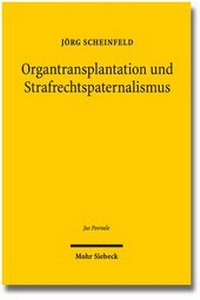 Abbildung von: Organtransplantation und Strafrechtspaternalismus - Mohr Siebeck
