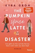 Cover: The Pumpkin Spice Latte Disaster - Forever