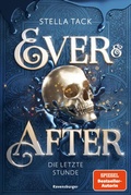 Cover: Ever & After, Band 3 - Die letzte Stunde - Ravensburger