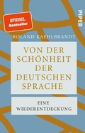 Cover: Von der Sch&ouml;nheit der deutschen Sprache - Piper