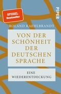 Cover: Von der Sch&ouml;nheit der deutschen Sprache - Piper