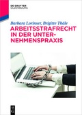 Cover: Arbeitsstrafrecht in der Unternehmenspraxis - De Gruyter Oldenbourg