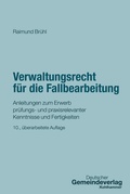 Cover: Verwaltungsrecht f&uuml;r die Fallbearbeitung - Deutscher Gemeindeverlag