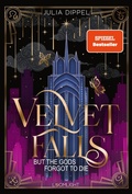 Cover: Velvet-Dilogie 1: Velvet Falls, but the Gods forgot to die - Loomlight