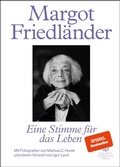 Cover: Margot Friedl&auml;nder. Eine Stimme f&uuml;r das Leben - Elisabeth Sandmann Verlag
