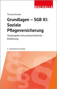 Abbildung von: Grundlagen - SGB XI: Soziale Pflegeversicherung - Walhalla