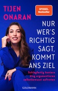 Cover: Nur wer's richtig sagt, kommt ans Ziel - Goldmann
