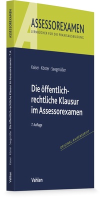 Abbildung von: Die öffentlich-rechtliche Klausur im Assessorexamen - Vahlen