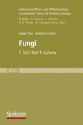 Cover: S&uuml;&szlig;wasserflora von Mitteleuropa, Bd. 21/1 Freshwater Flora of Central Europe, Vol. 21/1: Fungi - Spektrum Akademischer Verlag