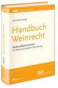 Abbildung von: Handbuch Weinrecht - Fachmedien Recht und Wirtschaft