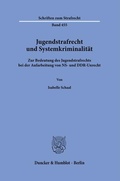 Cover: Jugendstrafrecht und Systemkriminalit&auml;t - Duncker & Humblot