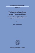 Bild: Verhaltensvollstreckung gegen Prozessunfähige - Duncker & Humblot