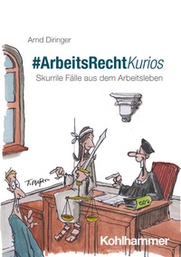 Abbildung von: #ArbeitsRechtKurios - Kohlhammer