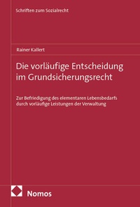 Enlarge image Cover: Die vorläufige Entscheidung im Grundsicherungsrecht - Nomos
