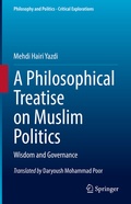 Cover: A Philosophical Treatise on Muslim Politics - Springer