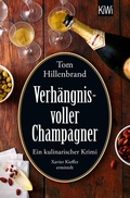 Cover: Verh&auml;ngnisvoller Champagner - Kiepenheuer & Witsch