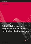 Cover: Fahrrad Fahrende in ausgew&auml;hlten verkehrsrechtlichen Bestimmungen - eBrosch&uuml;re (PDF) - Deutscher Anwaltverlag