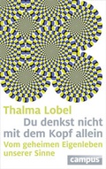 Cover: Du denkst nicht mit dem Kopf allein - Campus