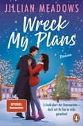 Cover: Wreck My Plans. Er kalkuliert das Unerwartete - doch mit ihr hat er nicht gerechnet - Penguin Verlag