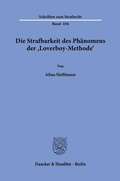 Cover: Die Strafbarkeit des Ph&auml;nomens der >Loverboy-Methode< - Duncker & Humblot