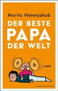 Cover: Der beste Papa der Welt - Kiepenheuer & Witsch