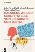 Cover: Hassrede an der Schnittstelle von Linguistik und Justiz - De Gruyter