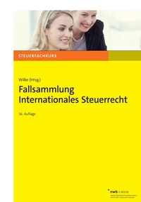 Bild vergrößern Bild: Fallsammlung Internationales Steuerrecht - NWB