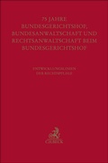 Cover: Festschrift zum f&uuml;nfundsiebzigj&auml;hrigen Bestehen von Bundesgerichtshof, Bundesanwaltschaft und Rechtsanwaltschaft beim Bundesgerichtshof - C.H.BECK