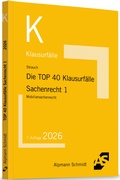 Cover: Die TOP 40 Klausurf&auml;lle Sachenrecht 1 - Alpmann Schmidt
