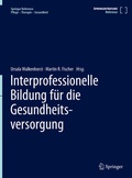 Cover: Interprofessionelle Bildung f&uuml;r die Gesundheitsversorgung - Springer