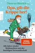 Cover: Opa, gib die Krippe her! - Rowohlt Taschenbuch