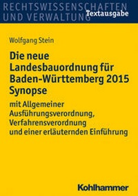 Abbildung von: Die neue Landesbauordnung für Baden-Württemberg 2015 Synopse - Kohlhammer