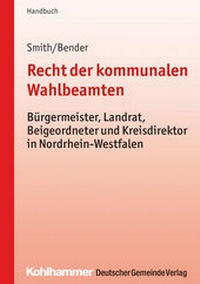 Abbildung von: Recht der kommunalen Wahlbeamten - Deutscher Gemeindeverlag