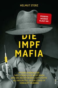 Enlarge image Cover: Die Impf-Mafia - Rubikon-Verlag