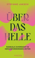 Cover: &Uuml;ber das Helle - Haymon Verlag