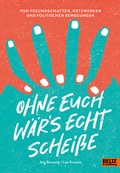 Cover: Ohne euch w&auml;r's echt schei&szlig;e - Beltz Verlagsgruppe GmbH & Co. KG