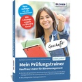 Cover: Mein Pr&uuml;fungstrainer Kauffrau / Kaufmann f&uuml;r B&uuml;romanagement - BILDNER Verlag