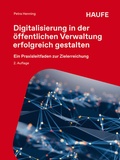 Cover: Digitalisierung in der &ouml;ffentlichen Verwaltung erfolgreich gestalten - Haufe-Lexware