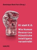 Cover: KI statt K.O. - Wie Human Resources K&uuml;nstliche Intelligenz vorantreibt - Haufe-Lexware
